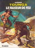 tounga 12 :  Le Faiseur De Feu