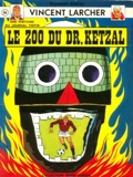 vincent larcher 5 : lezoo du dr. ketzal
