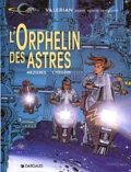 Valérian 17 : L'Orphelin des astres