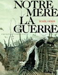 Notre mère la guerre 1 : Première complainte