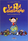 Roi Catastrophe 1 : Adalbert ne manque pas d'air