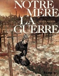 NOTRE MÈRE LA GUERRE 4 : REQUIEM
