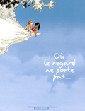 Où le regard ne porte pas... 1