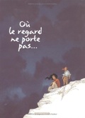 Où le regard ne porte pas... 2 