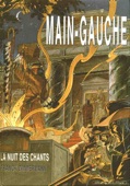 Main-gauche 1 : la nuit des chants                                                            020597